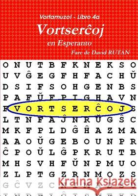 Vortamuzo - Libro 4a Vortserchoj David Rutan 9781365065439 Lulu.com