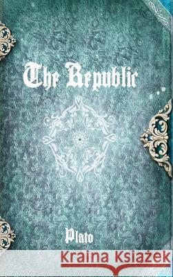 The Republic Plato 9781365067563