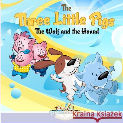 The Three Little Pigs - The Wolf and the Hound Nick Bonomo 9781365075223