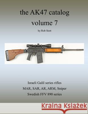 The AK47 catalog volume 7 Stott, Rob 9781365076978 Lulu.com