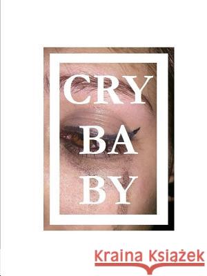 Crybaby Natalia Wright 9781365086809 Lulu.com