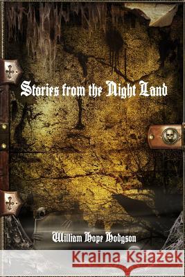 Stories from the Night Land William Hop 9781365088124 Lulu.com