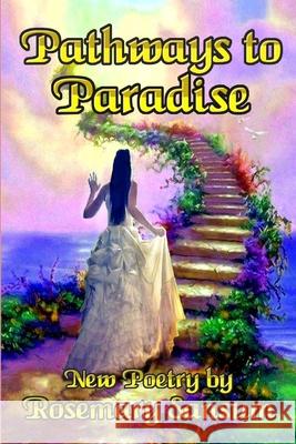 Pathways to Paradise Rosemary Sansum 9781365092282 Lulu.com