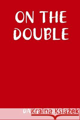 On the Double DAVID GOODWIN 9781365096259