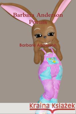 Barbara Anderson Poems Barbara Anderson 9781365097973