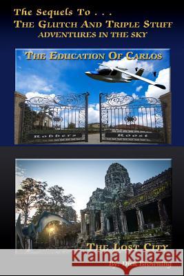 Lost City & the Education of Carlos. Dick Browning 9781365110290