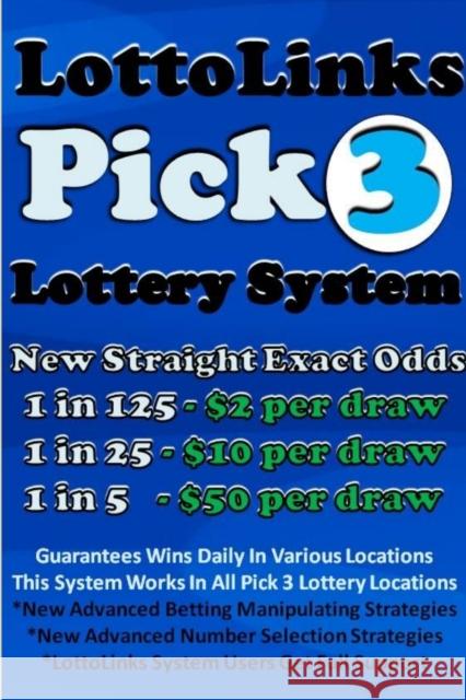 LottoLinks Pick 3 Lottery System Lottolinks 9781365131523 Lulu.com