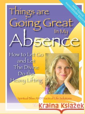 Things are Going Great in My Absence (English for Europe) Lola Jones 9781365134142 Lulu.com