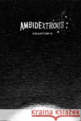 Ambidextrous, Collection 3 Kevin Cornell 9781365145421