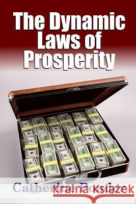 The Dynamic Laws of Prosperity Catherine Ponder 9781365145964