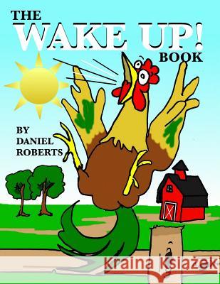 The Wake Up Book Daniel Roberts 9781365164590