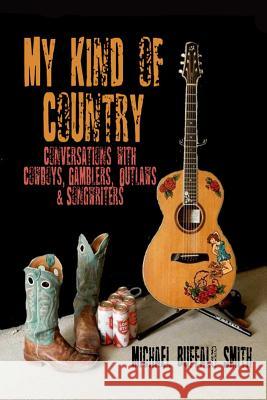 My Kind of Country Michael Buffalo Smith 9781365172786