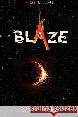Blaze: Star-Crossed Brett Cooper 9781365179587 Lulu.com
