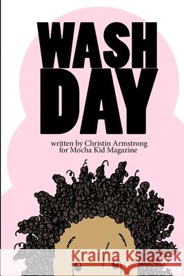 Wash Day Christin Armstrong 9781365189838