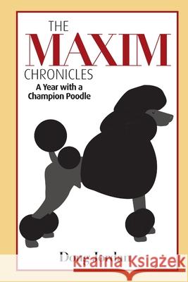 The Maxim Chronicles Doug Jordan 9781365200182 Lulu.com