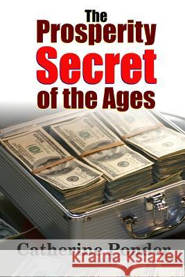 The Prosperity Secret of the Ages Catherine Ponder 9781365200335