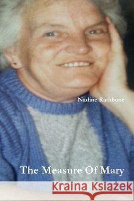 The Measure Of Mary Rathbone, Nadine 9781365210884