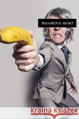 Rigorous MORT Standridge, Zak 9781365211744 Lulu.com