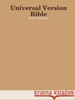 Universal Version Bible Paul's Epistles William Petri 9781365217470