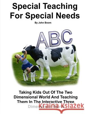 Special Teaching For Special Needs Boom, John 9781365218330 Lulu.com