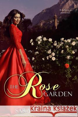 The Rose Garden Sarah Calvert 9781365240331