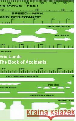 The Book of Accidents Eric Lunde 9781365246906 Lulu.com