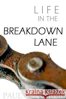 (Life in the) Breakdown Lane Paul Maurer 9781365248696