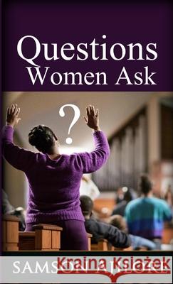 Questions Women Ask Samson Ajilore 9781365249310