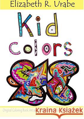 Kid Colors Elizabeth R. URABE 9781365253812 Lulu.com