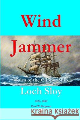 Windjammer Paul W Simpson 9781365268076 Lulu.com