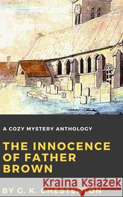 The Innocence of Father Brown G. K. Chesterton 9781365273155 Lulu.com