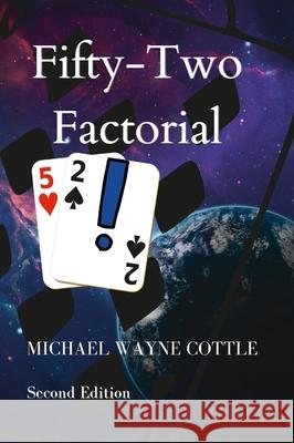 52!: Fifty-two Facorial Michael Cottle 9781365280993