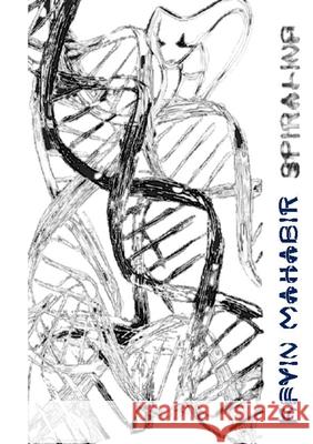 Spiraling Kevin Mahabir 9781365287770