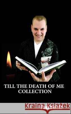 Till the Death of Me Collection Paul Dulski 9781365291067 Lulu.com