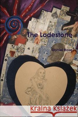 The Lodestone Daniel Rose 9781365301674