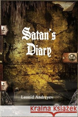 Satan's Diary Leonid Andreyev 9781365308406