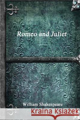 Romeo and Juliet William Shakespeare 9781365310652 Lulu.com