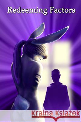 Redeeming Factors James R. Lane 9781365316869 Lulu.com