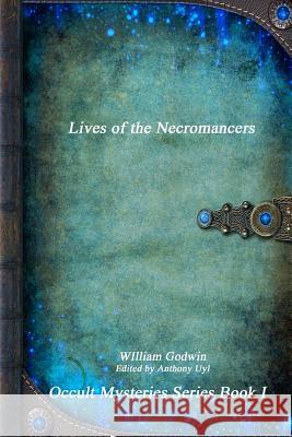 Lives of the Necromancers William Godwin 9781365330339 Lulu.com