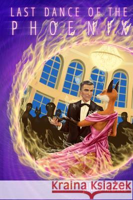 Last Dance of the Phoenix James R. Lane 9781365332326 Lulu.com