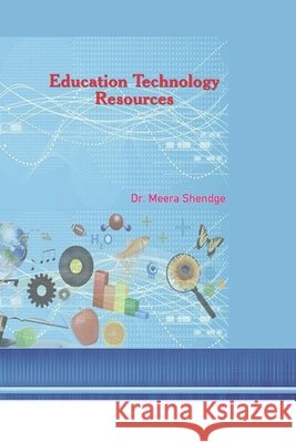 Education Technology Resources Shendge, Meera 9781365332753