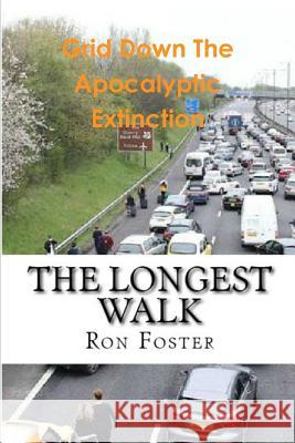 The Longest Walk Ron Foster 9781365347719 Lulu.com