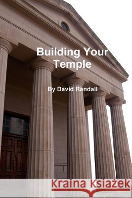 Building Your Temple David Randall 9781365349485