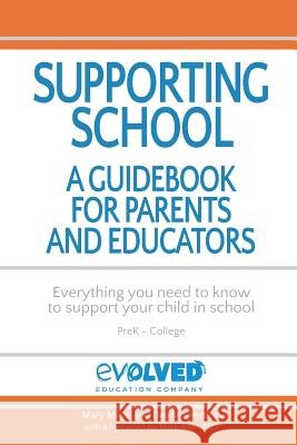 Supporting School: A Guidebook for Parents and Educators Mary Miele, Deanna Hyslop 9781365353567