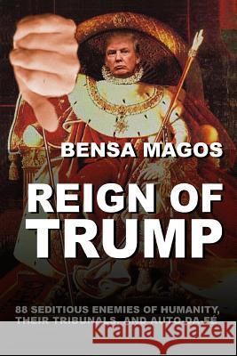 Reign of Trump Bensa Magos 9781365356872 Lulu.com