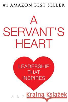 A Servant's Heart (paperback) Arpan Roy 9781365357275