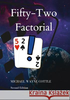 52!: Fifty-Two Factorial Michael Cottle 9781365363764