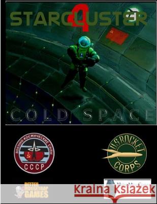StarCluster 4 - Cold Space RPG Clash Bowley, Albert Bailey, Ryan Span 9781365374845