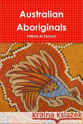 Australian Aboriginals Fatima A 9781365376153 Lulu.com
