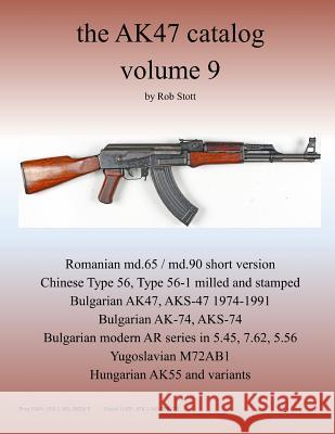 the Ak47 Catalog Volume 9 Rob Stott 9781365390265 Lulu.com